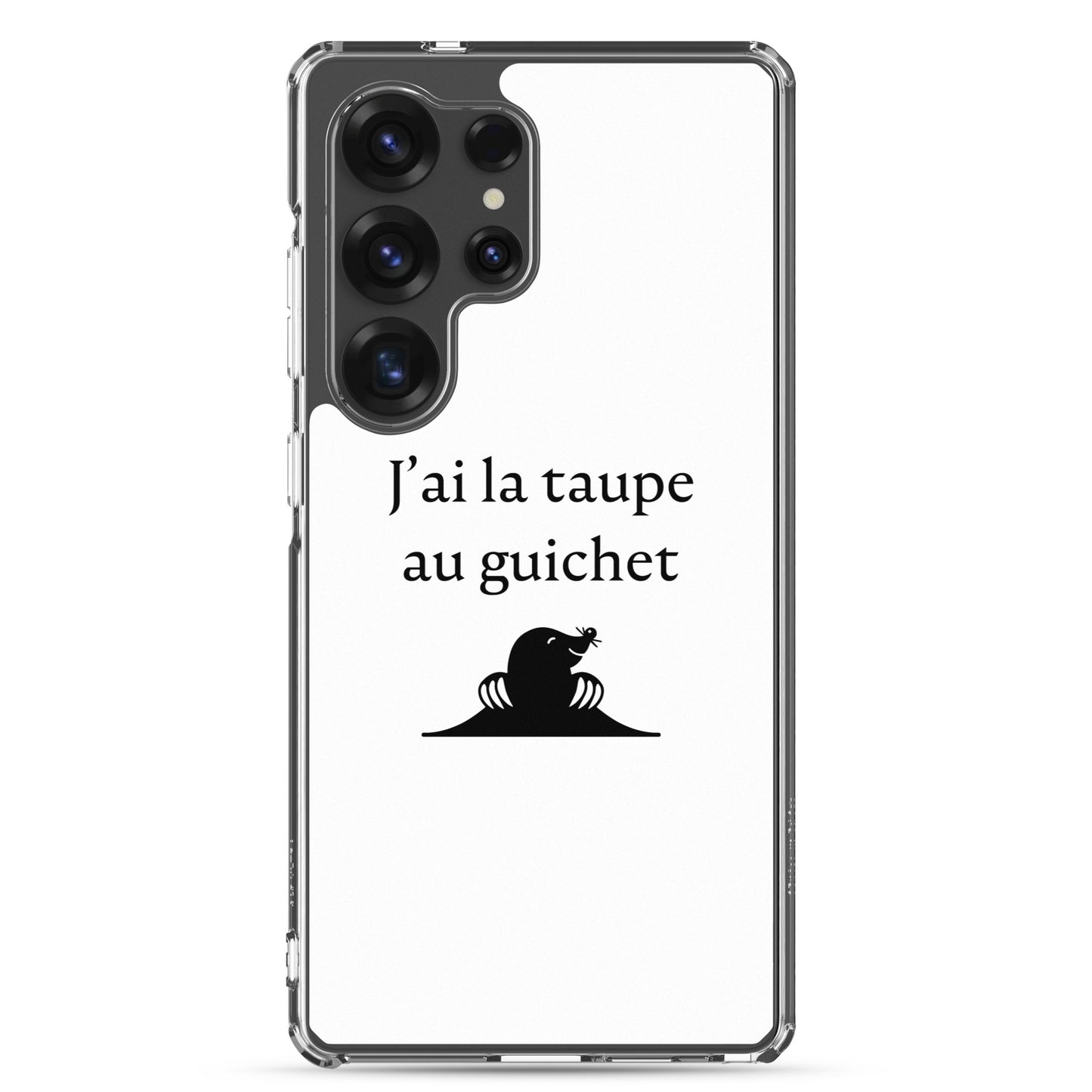 Coque Samsung J'ai la taupe au guichet - Sedurro