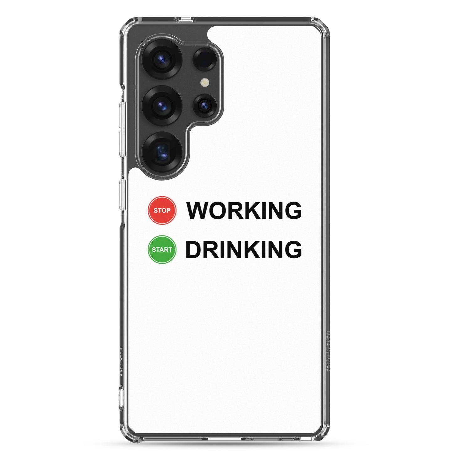 Coque Samsung Stop working start drinking - Sedurro