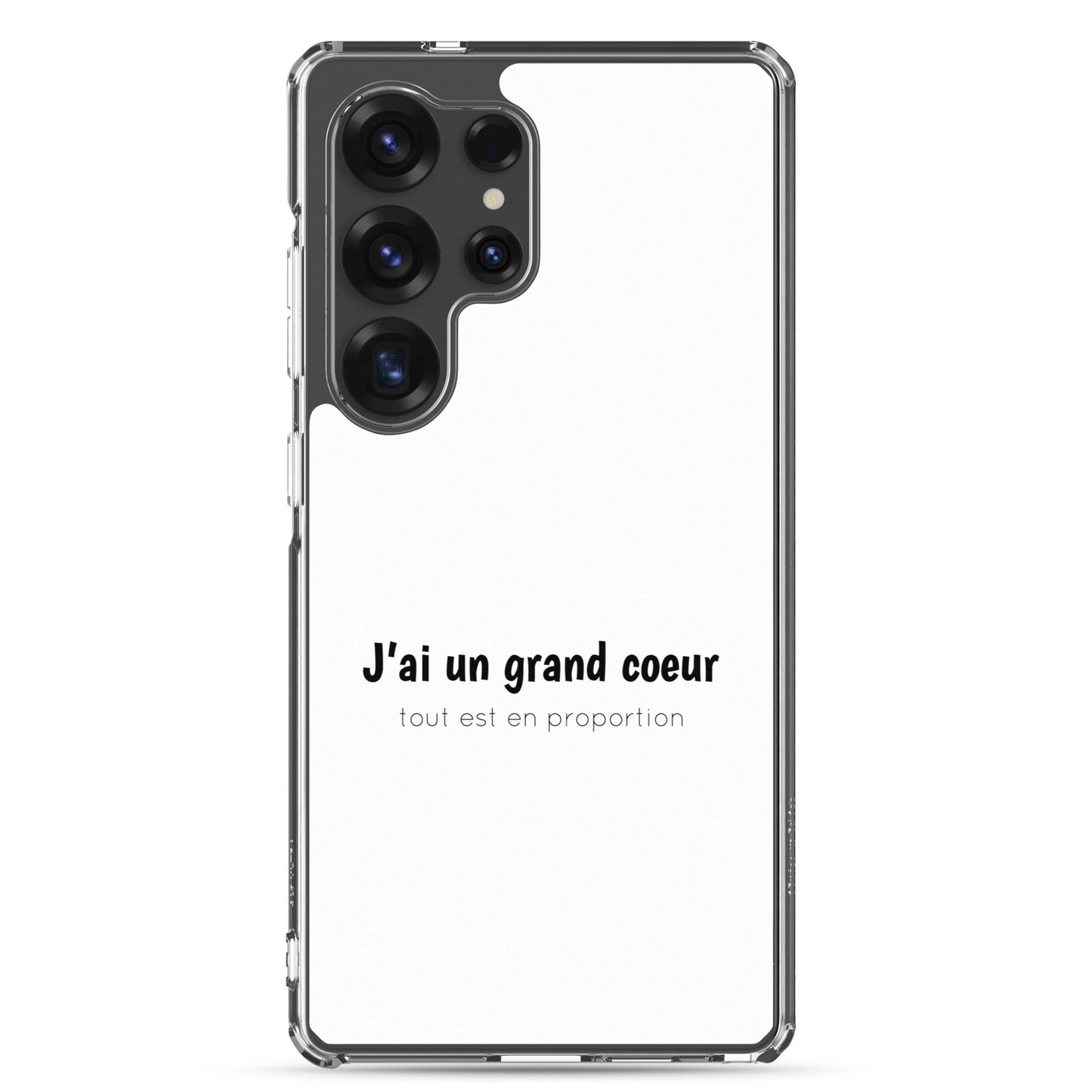 Coque Samsung J'ai un grand coeur tout est en proportion - Sedurro