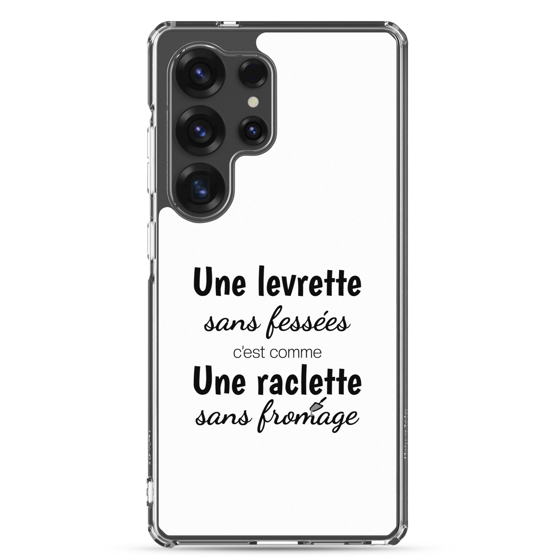 Coque Samsung Une levrette sans fessées c'est comme une raclette sans fromage - Sedurro