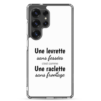 Coque Samsung Une levrette sans fessées c'est comme une raclette sans fromage - Sedurro