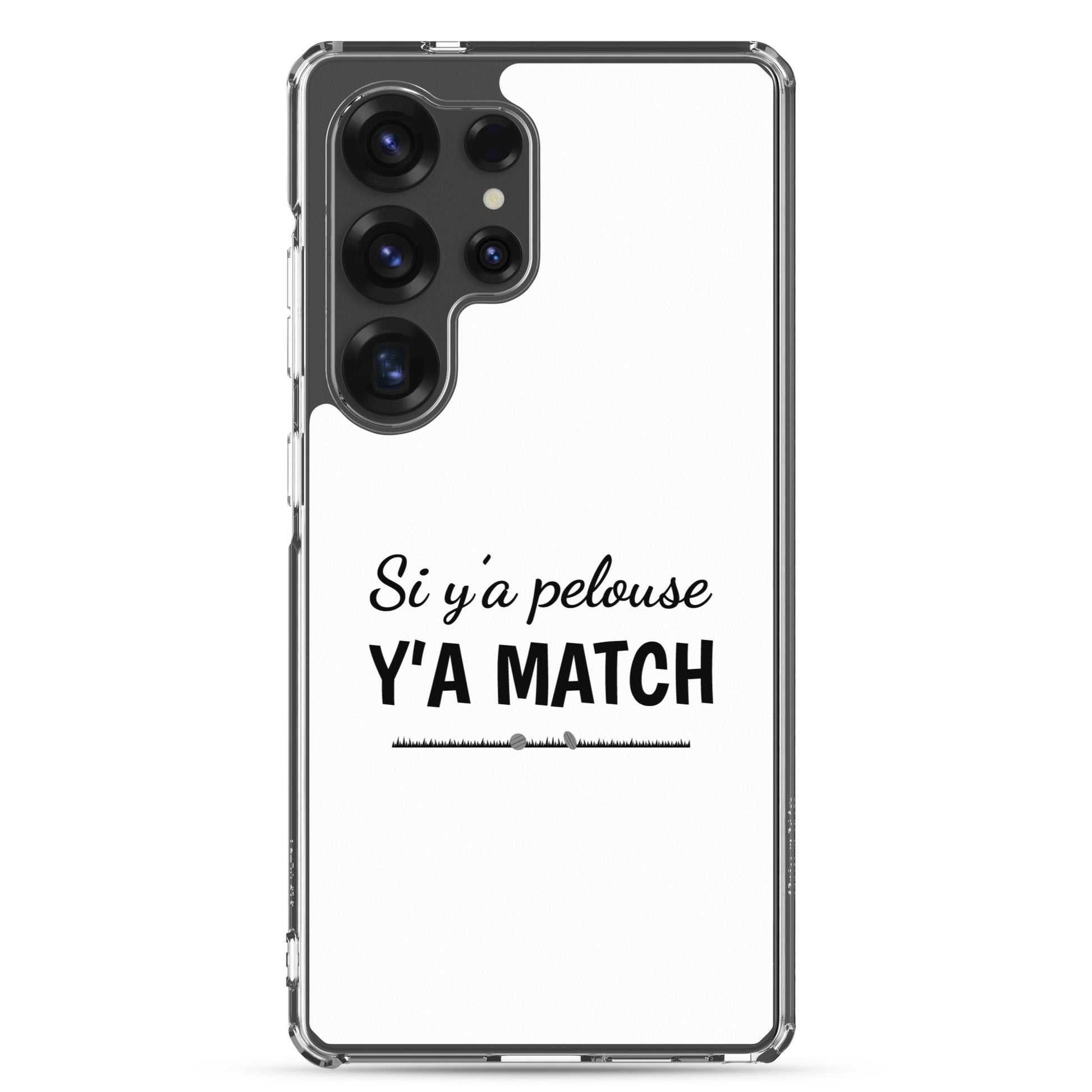 Coque Samsung Si y'a pelouse y'a match - Sedurro