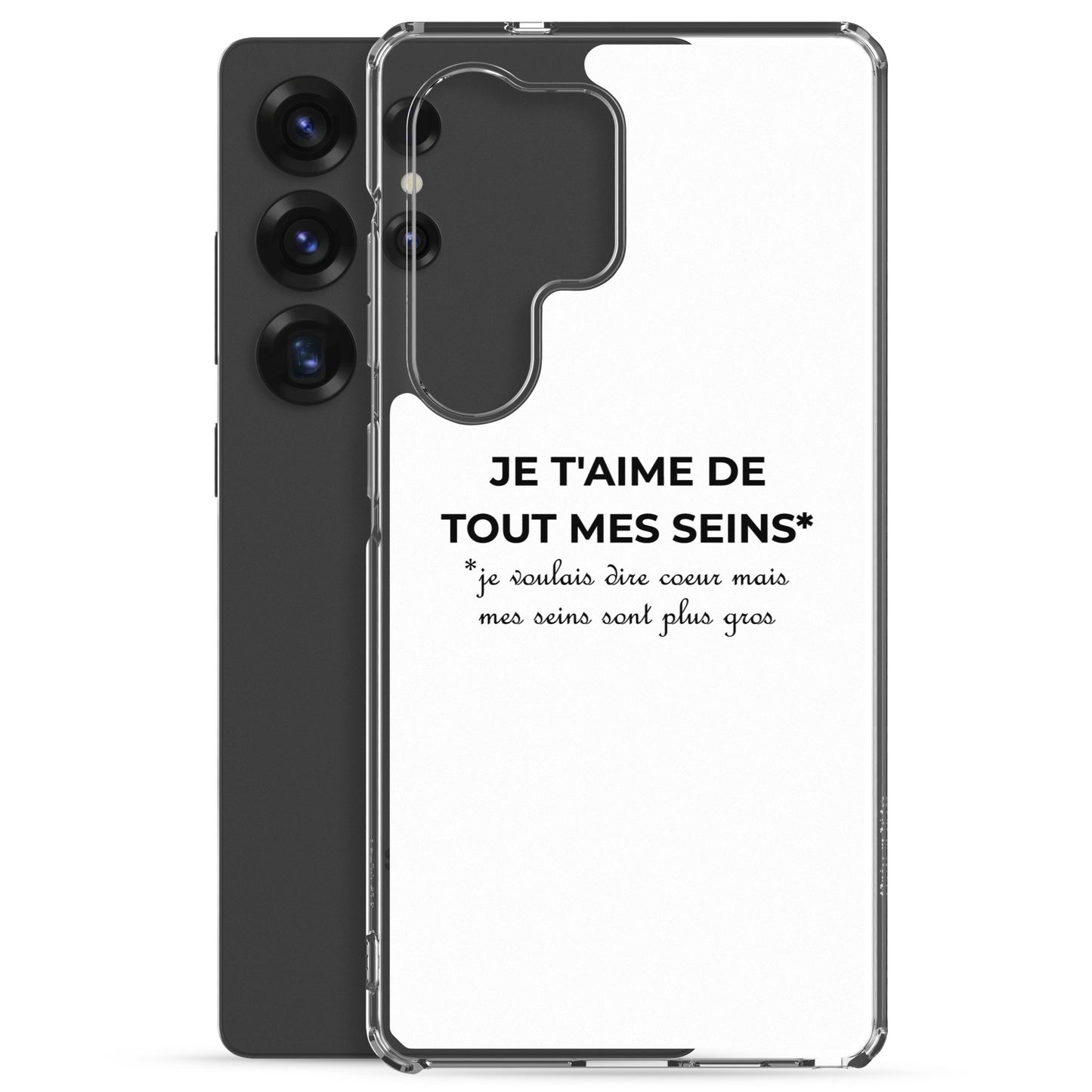 Coque Samsung Je t'aime de tout mes seins je voulais dire cœur mais mes seins sont plus gros - Sedurro