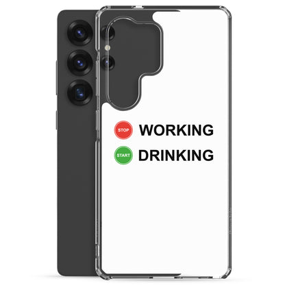 Coque Samsung Stop working start drinking - Sedurro