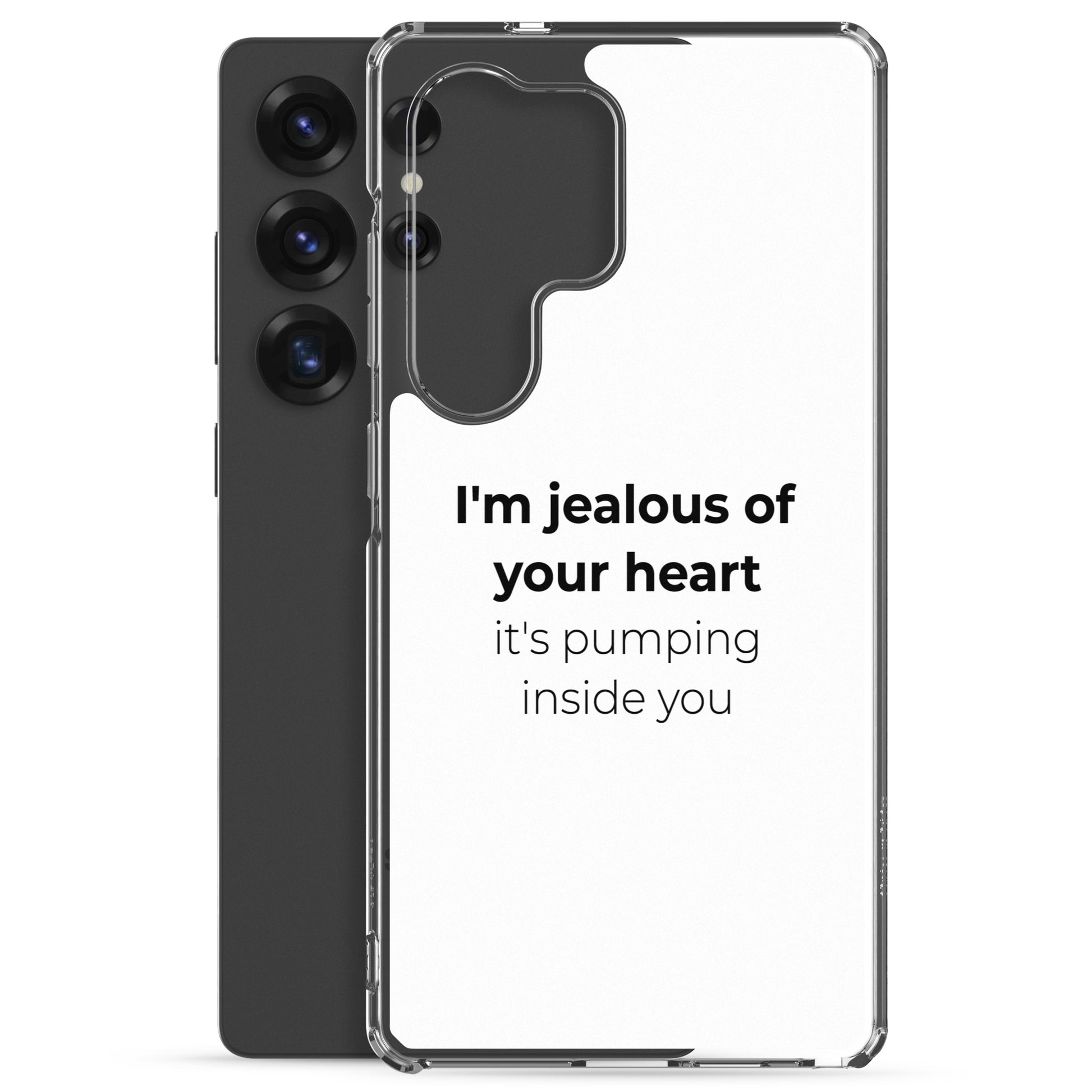 Coque Samsung I'm jealous of your heart it's pumping inside you - Sedurro