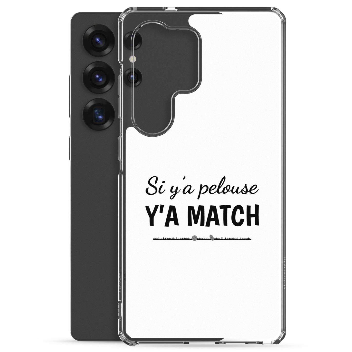Coque Samsung Si y'a pelouse y'a match - Sedurro
