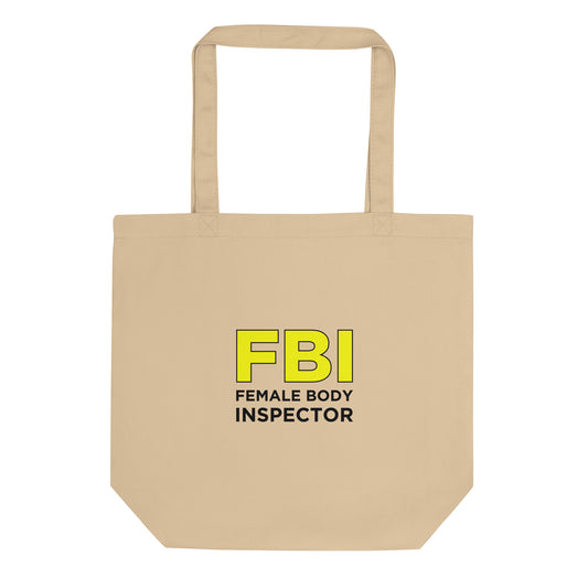 Tote bag bio FBI Female Body Inspector - Sedurro