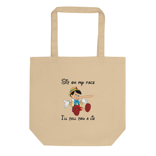 Tote bag bio Pinocchio Sit on my face I'll tell you a lie - Sedurro