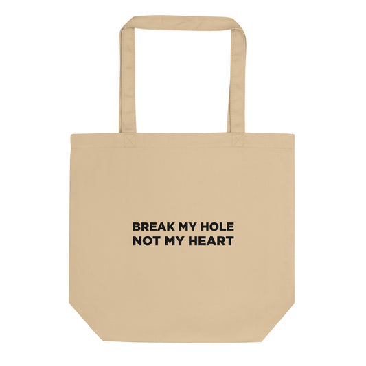 Tote bag bio Break my hole not my heart - Sedurro