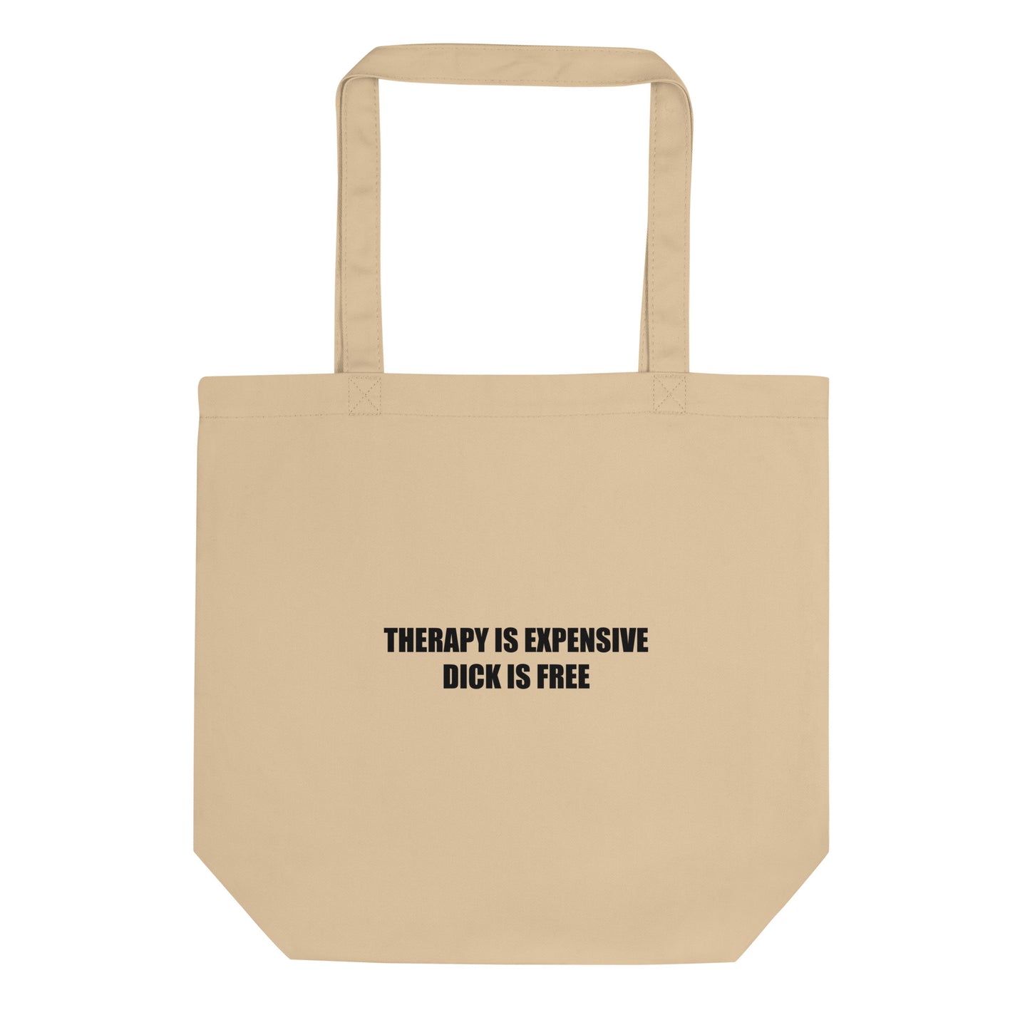 Tote bag bio Therapy is expensive dick is free - Sedurro