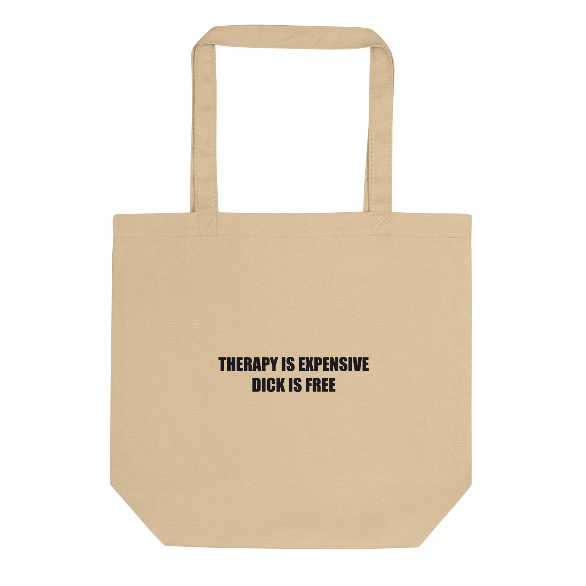 Tote bag bio Therapy is expensive dick is free - Sedurro