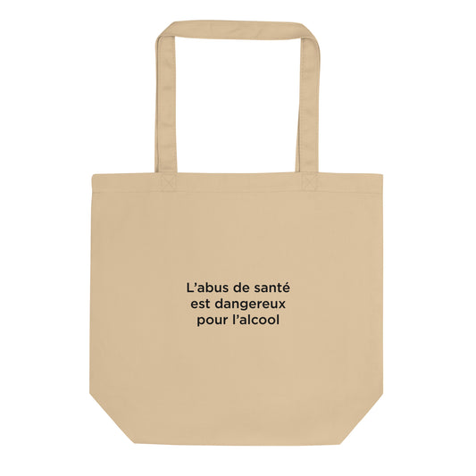 Tote bag bio L'abus de santé est dangereux pour l'alcool - Sedurro