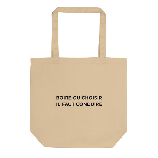 Tote bag bio Boire ou choisir il faut conduire - Sedurro