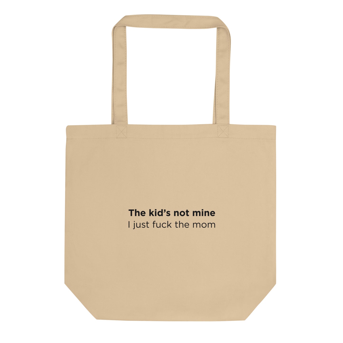 Tote bag bio The kid's not mine I just fuck the mom - Sedurro