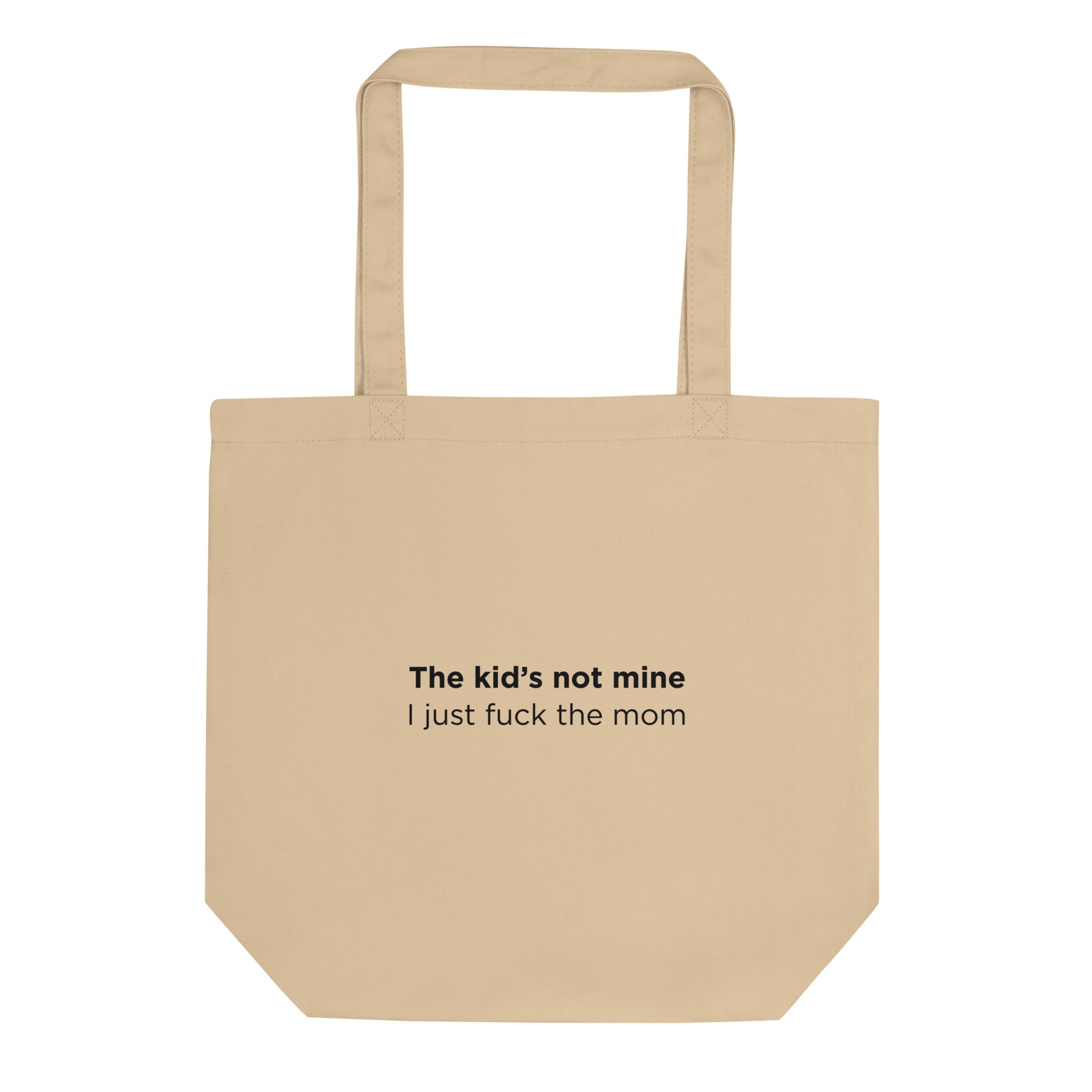 Tote bag bio The kid's not mine I just fuck the mom - Sedurro