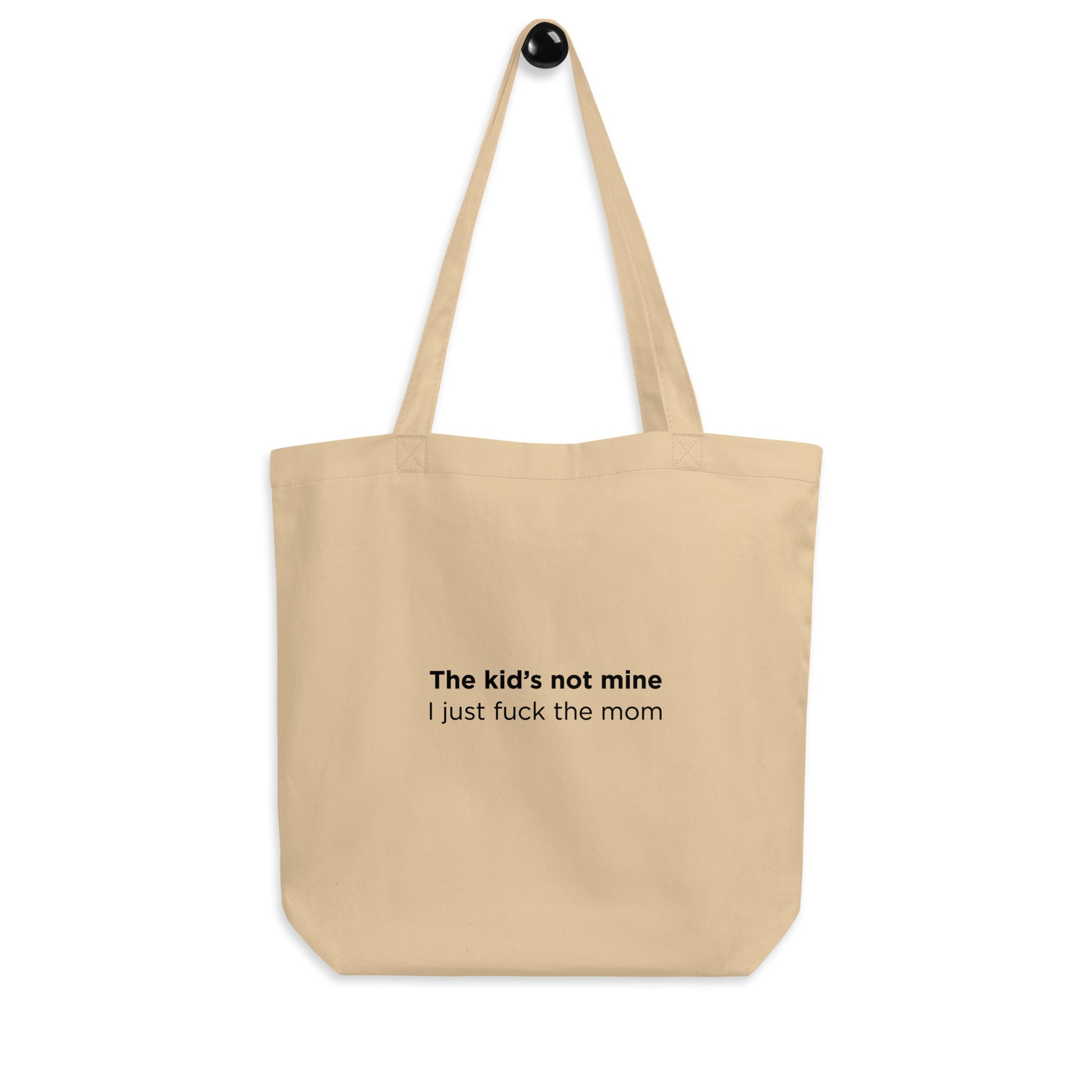 Tote bag bio The kid's not mine I just fuck the mom - Sedurro