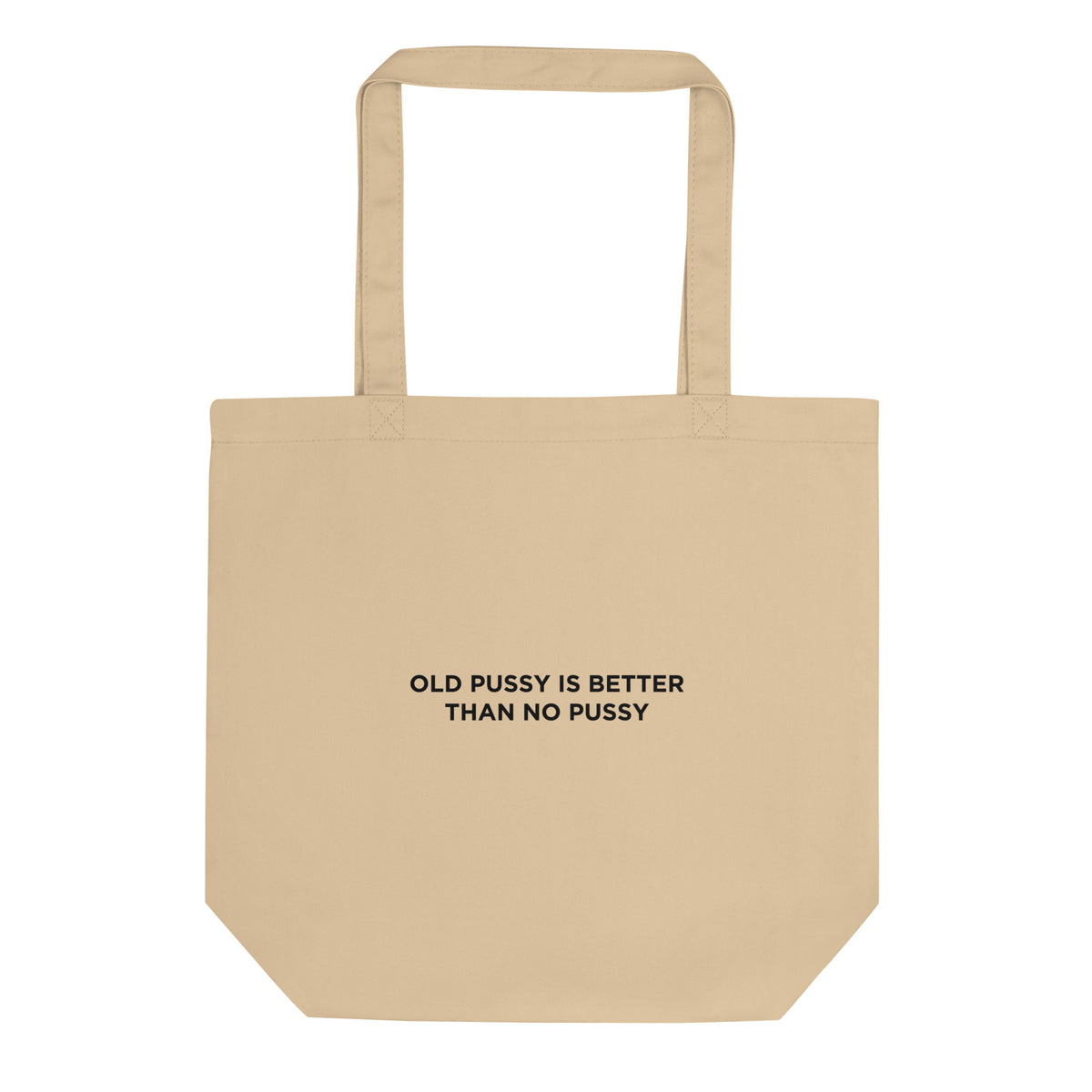 Tote bag bio Old pussy is better than no pussy - Sedurro
