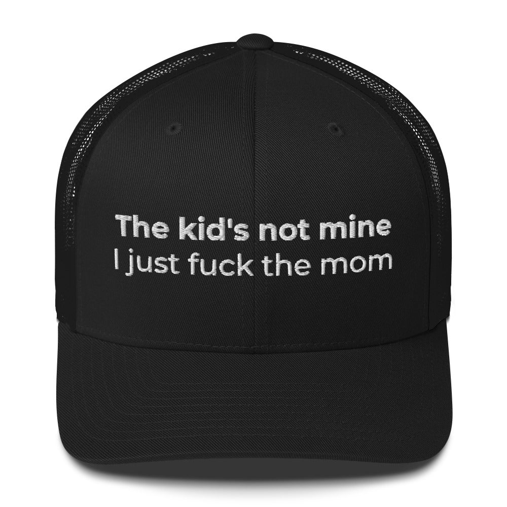 Casquette brodée The kid's not mine I just fuck the mom - Sedurro