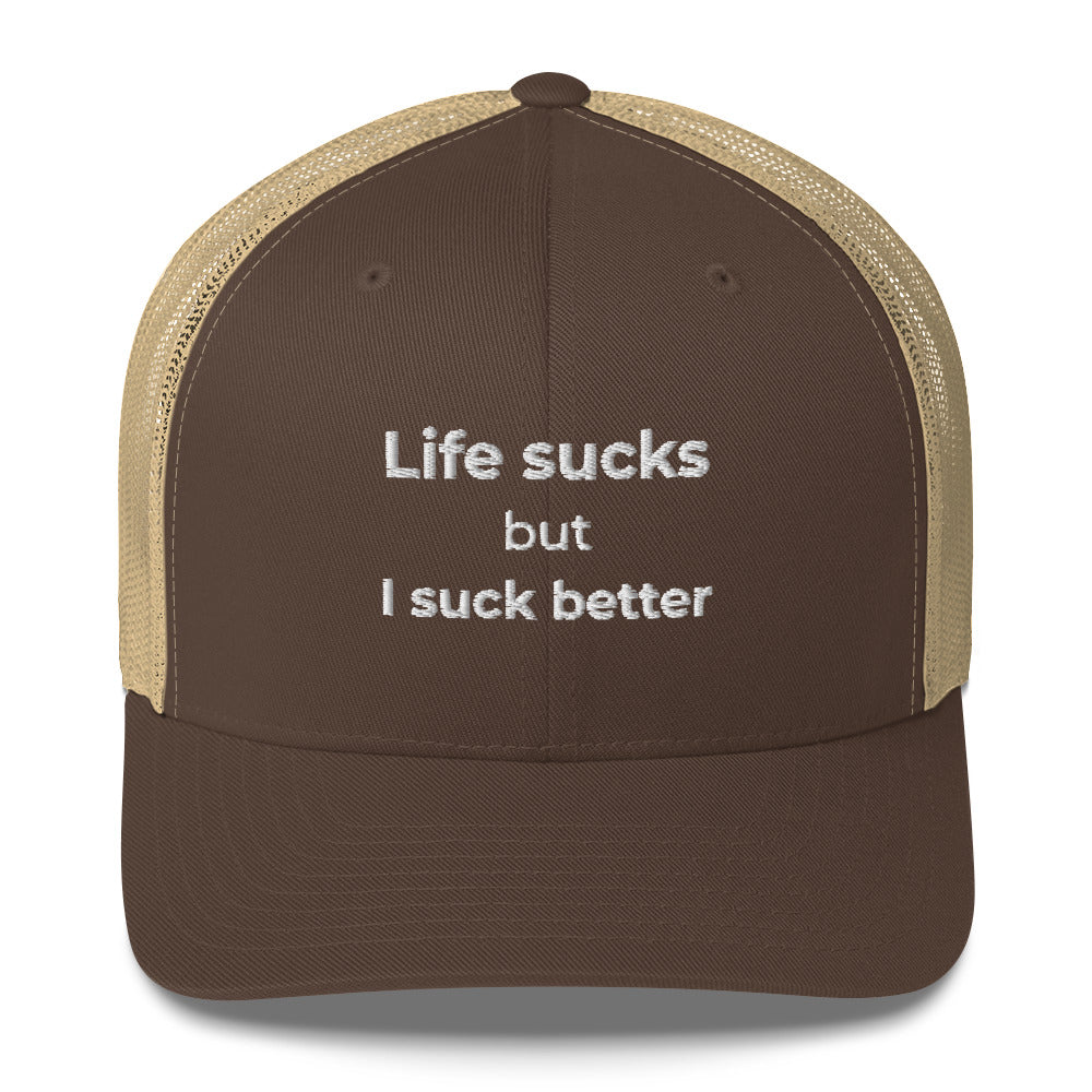 Casquette brodée Life sucks but I suck better - Sedurro