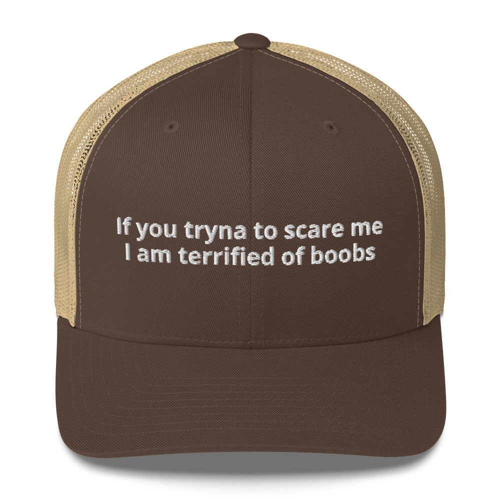 Casquette brodée If you tryna to scare me I am terrified of boobs - Sedurro