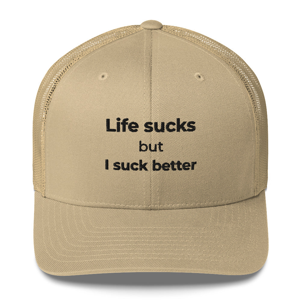 Casquette brodée Life sucks but I suck better - Sedurro
