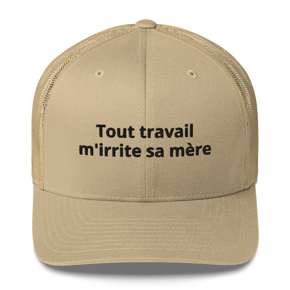 Casquette brodée Tout travail m'irrite sa mère - Sedurro