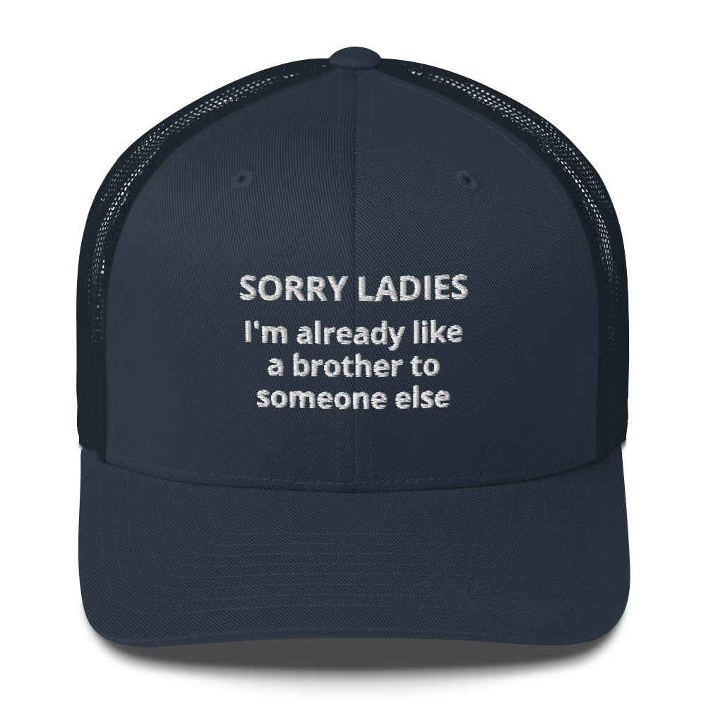 Casquette brodée Sorry ladies I'm already like a brother to someone else - Sedurro