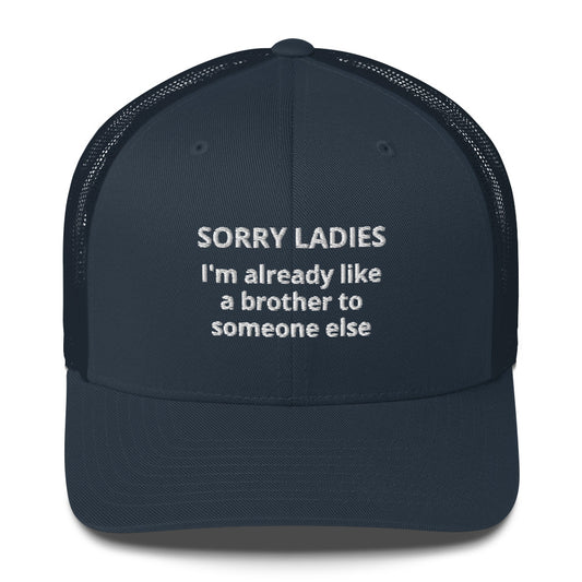 Casquette brodée Sorry ladies I'm already like a brother to someone else - Sedurro