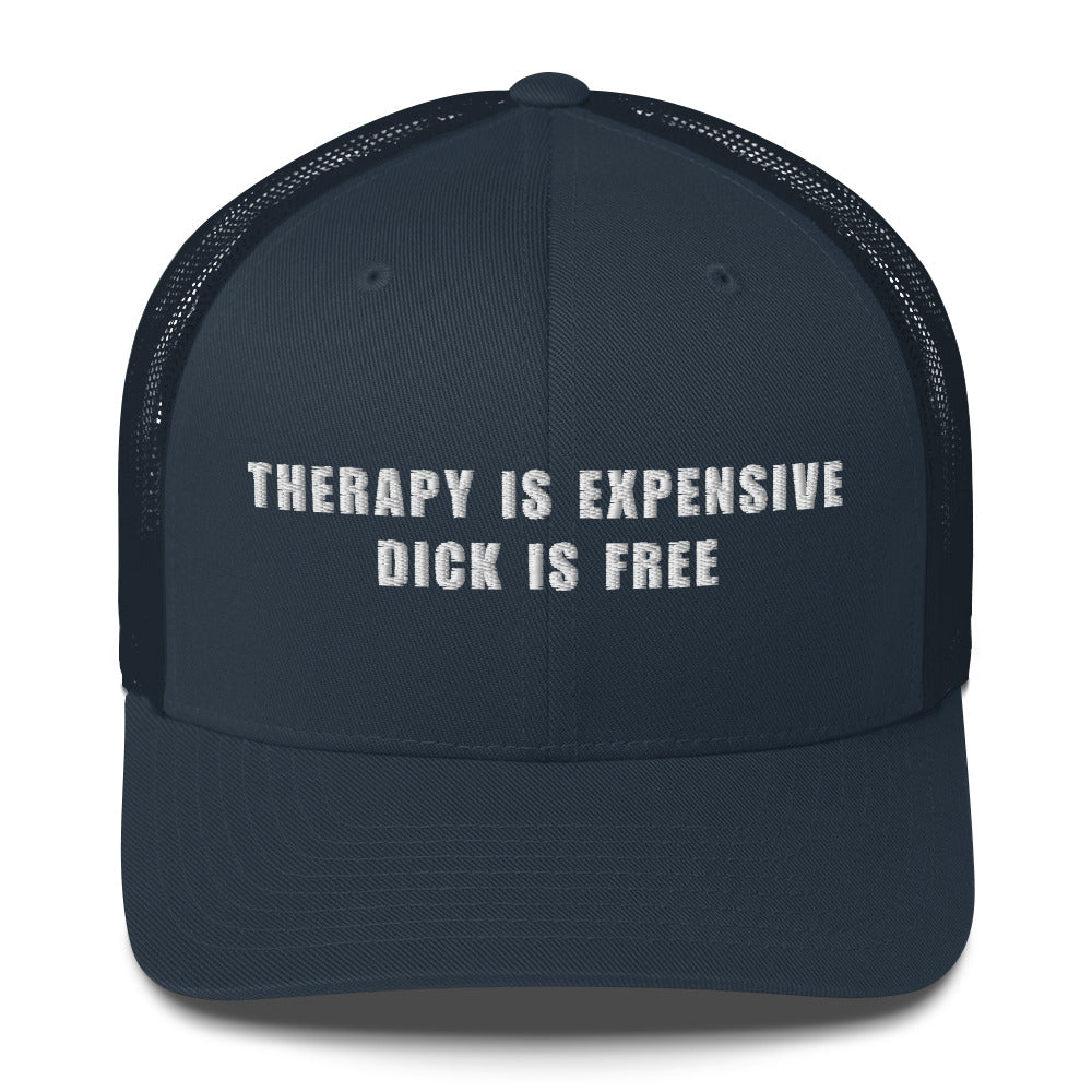 Casquette brodée Therapy is expensive dick is free - Sedurro