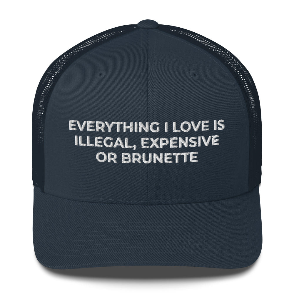 Casquette brodée Everything I love is illegal expensive or brunette - Sedurro