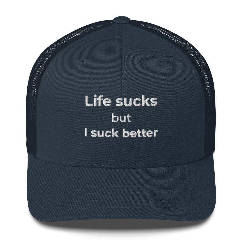 Casquette brodée Life sucks but I suck better - Sedurro
