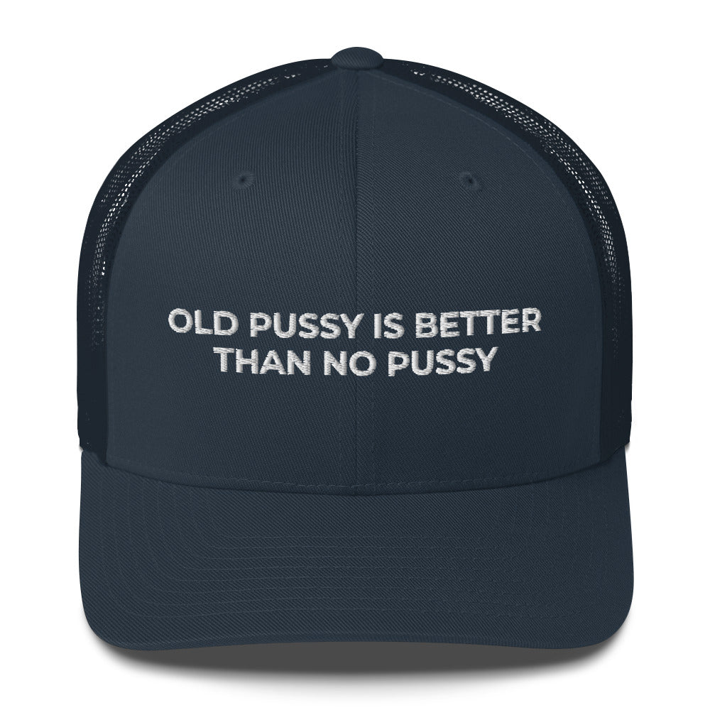 Casquette brodée Old pussy is better than no pussy - Sedurro