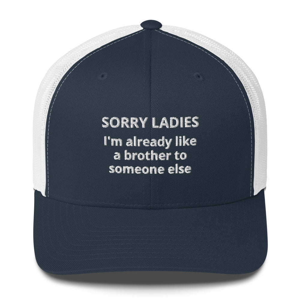 Casquette brodée Sorry ladies I'm already like a brother to someone else - Sedurro