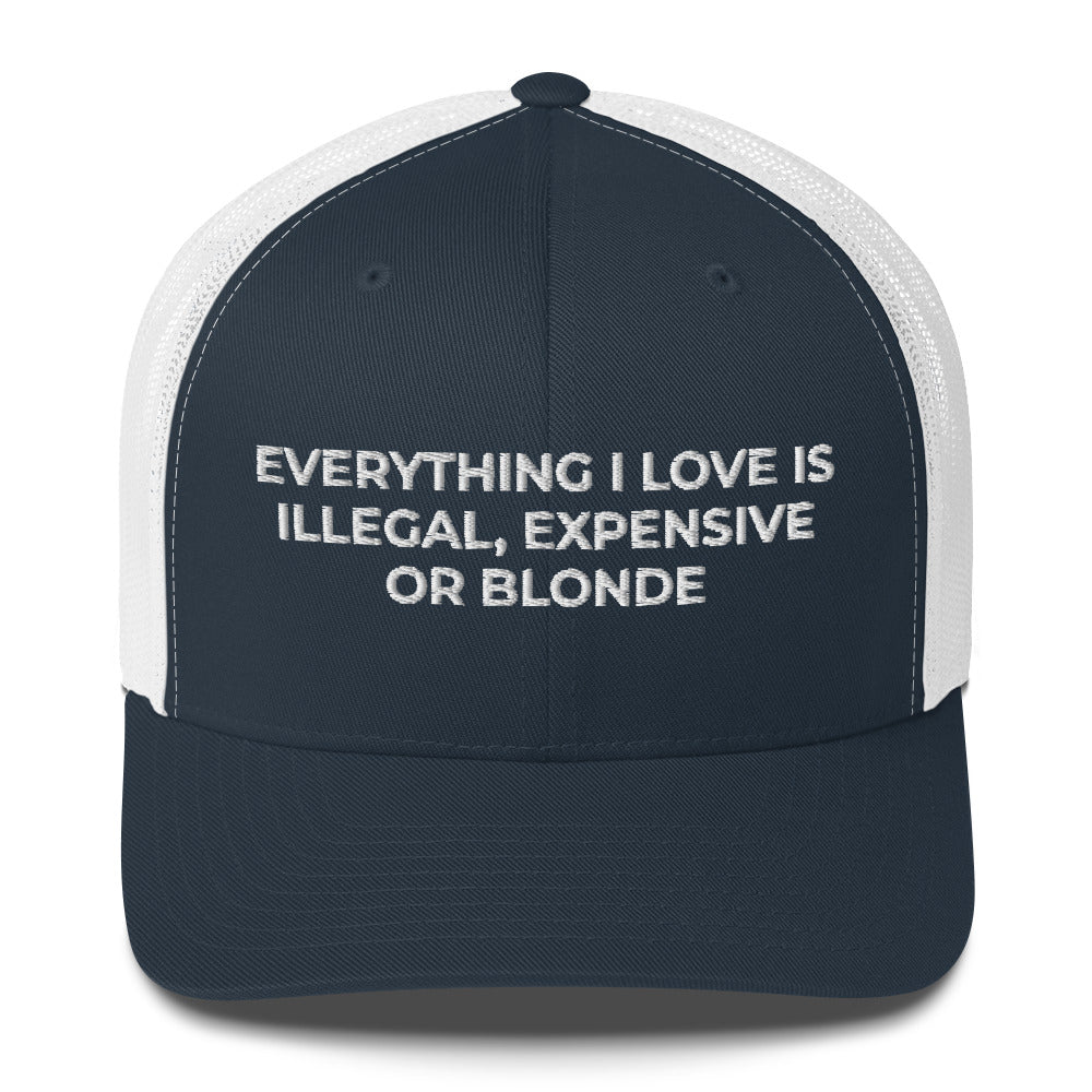 Casquette brodée Everything I love is illegal expensive or blonde - Sedurro