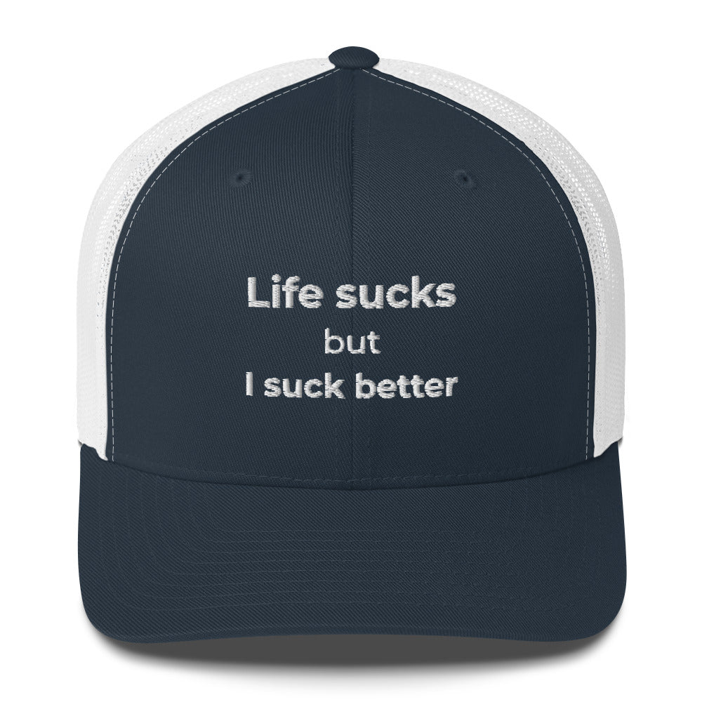 Casquette brodée Life sucks but I suck better - Sedurro
