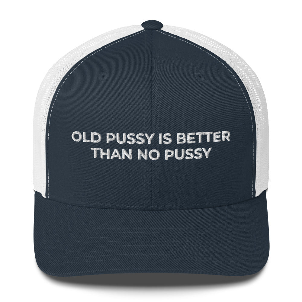 Casquette brodée Old pussy is better than no pussy - Sedurro