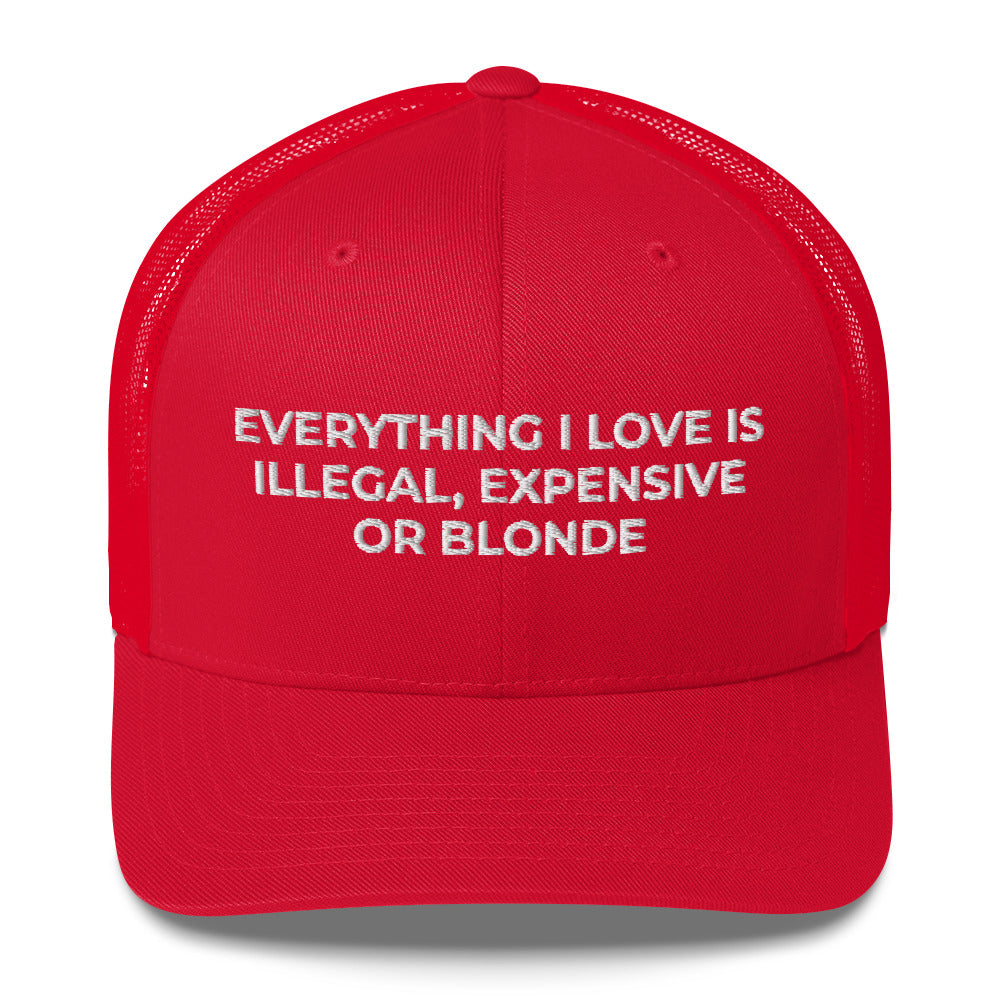 Casquette brodée Everything I love is illegal expensive or blonde - Sedurro