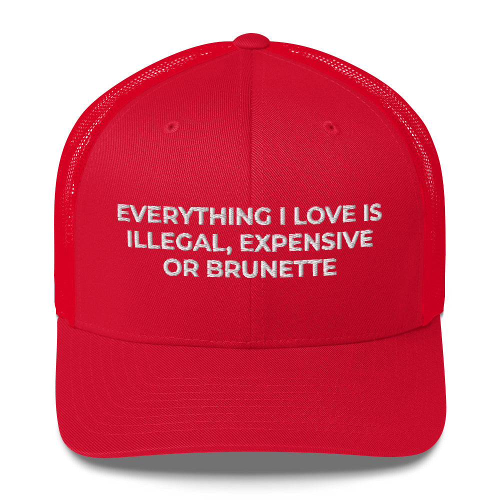 Casquette brodée Everything I love is illegal expensive or brunette - Sedurro