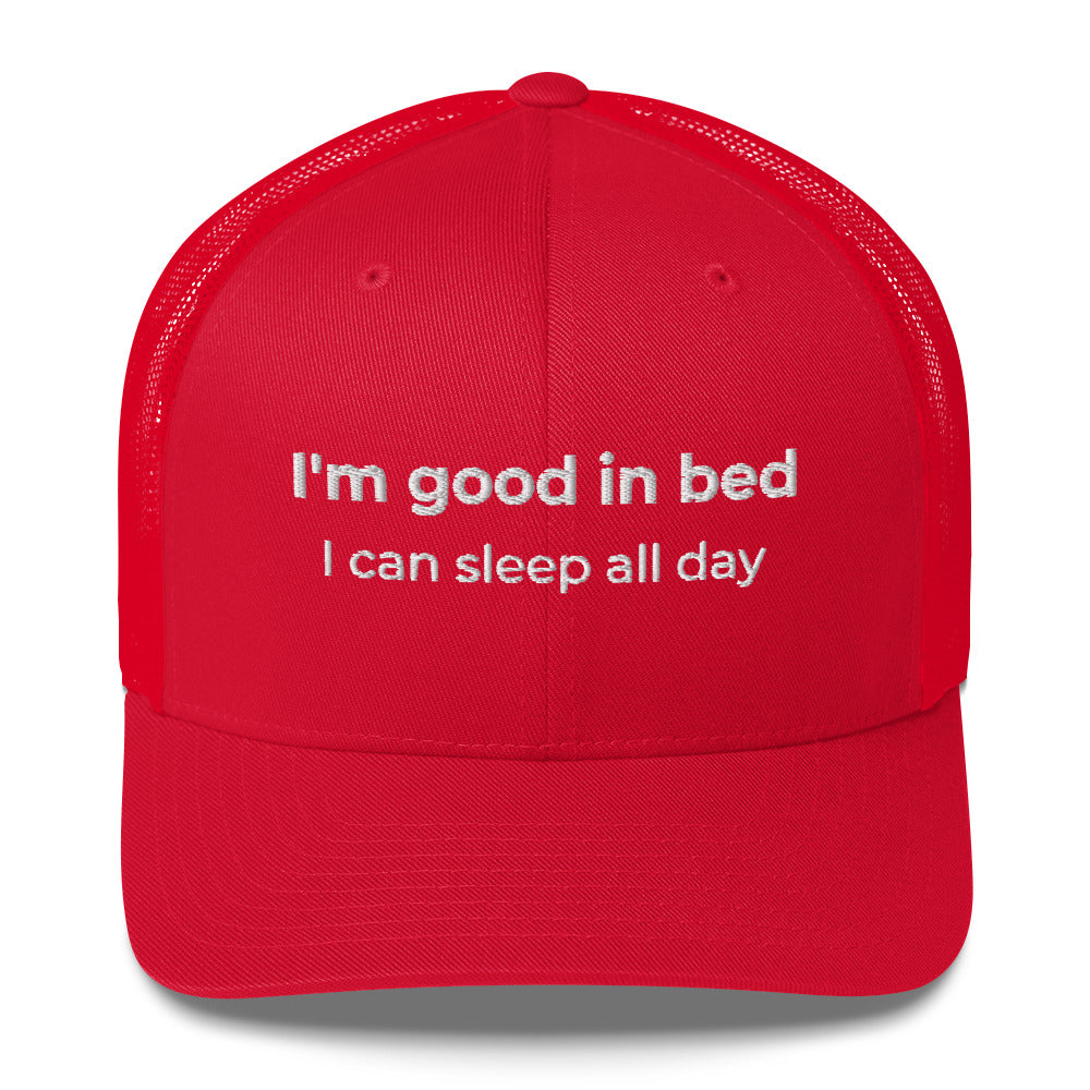 Casquette brodée I'm good in bed I can sleep all day - Sedurro