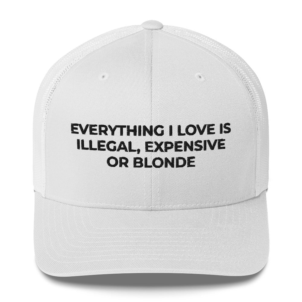 Casquette brodée Everything I love is illegal expensive or blonde - Sedurro