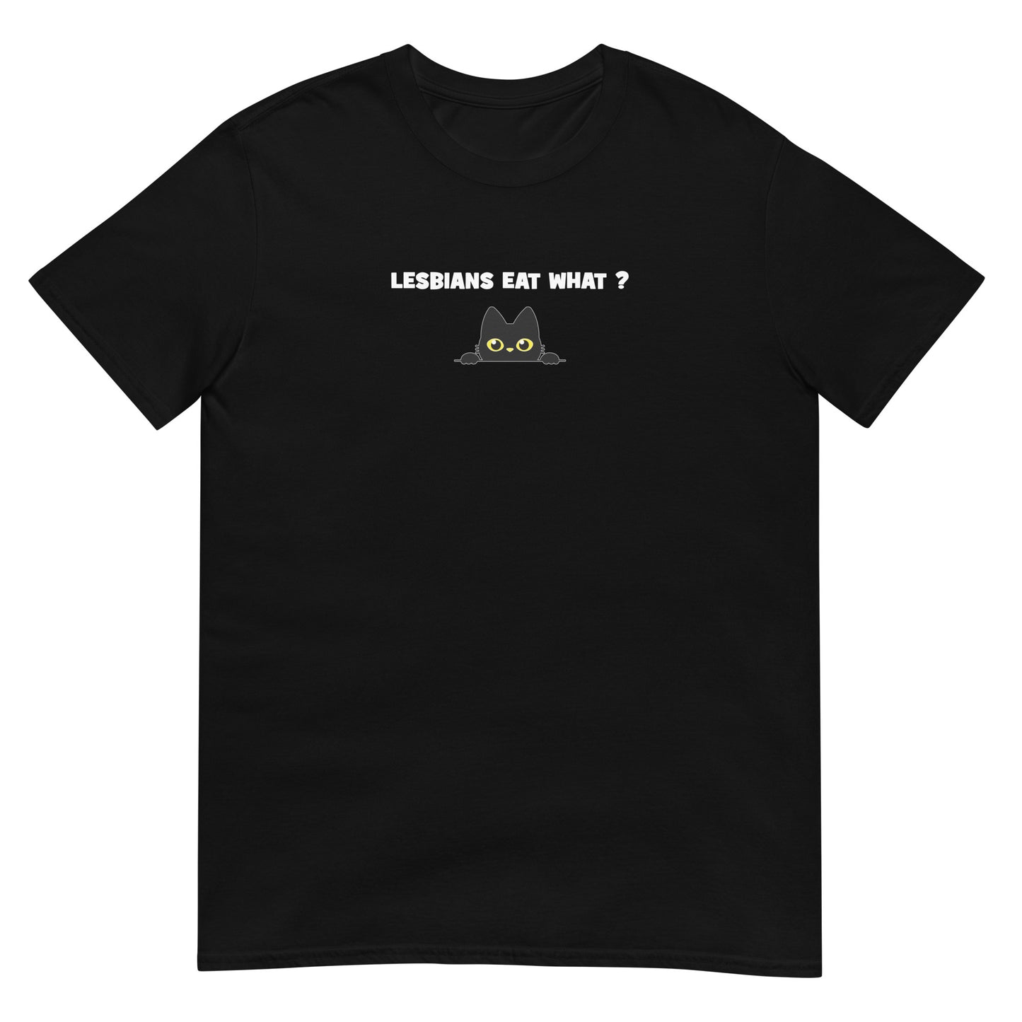 T-shirt unisexe Cat Lesbians eat what - Sedurro
