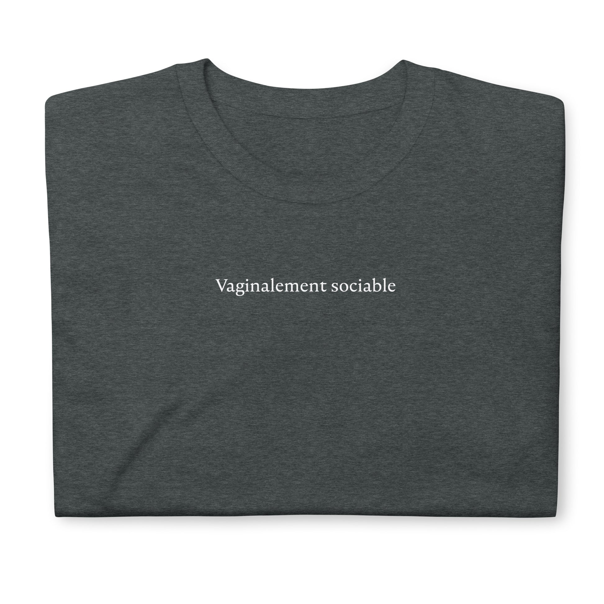 T-shirt unisexe Vaginalement sociable - Sedurro