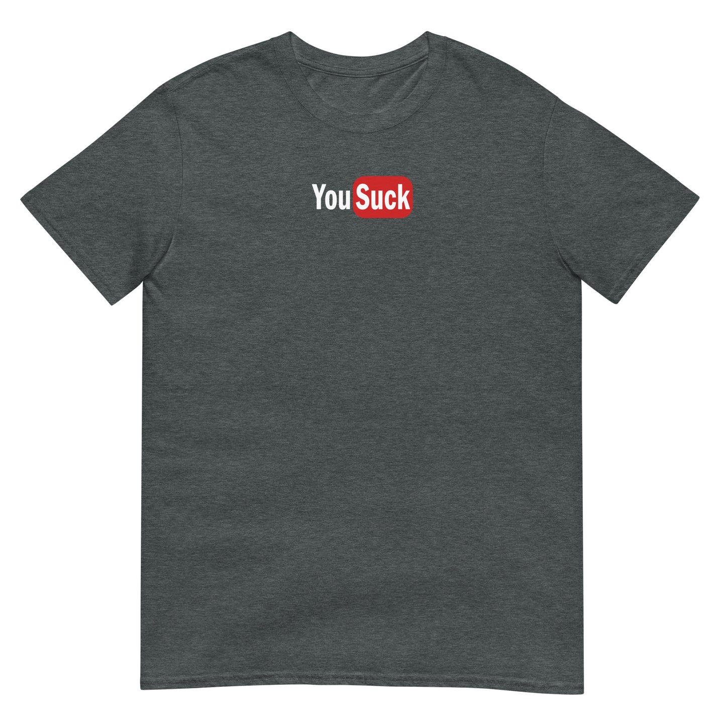 T-shirt unisexe YouSuck - Sedurro
