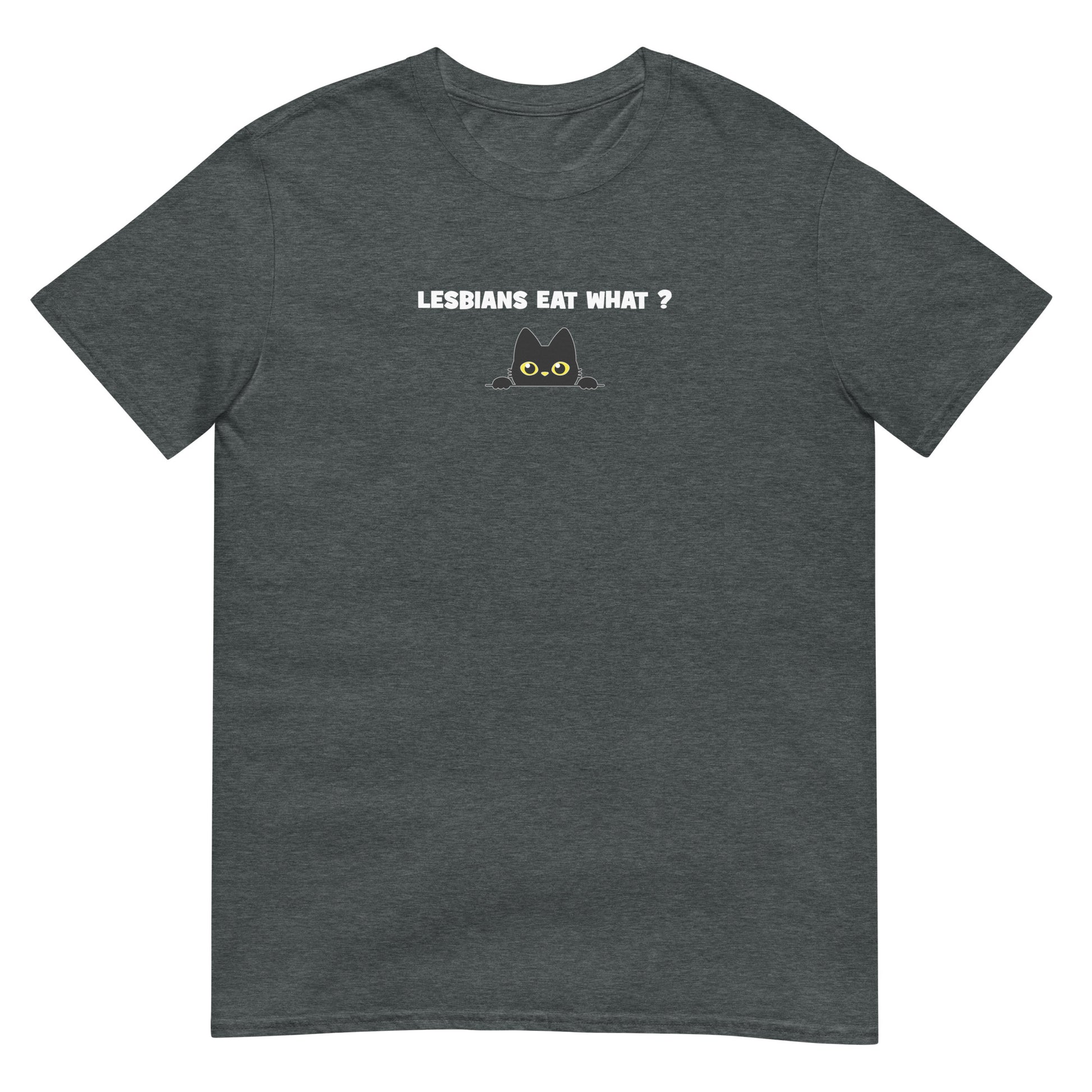 T-shirt unisexe Cat Lesbians eat what - Sedurro