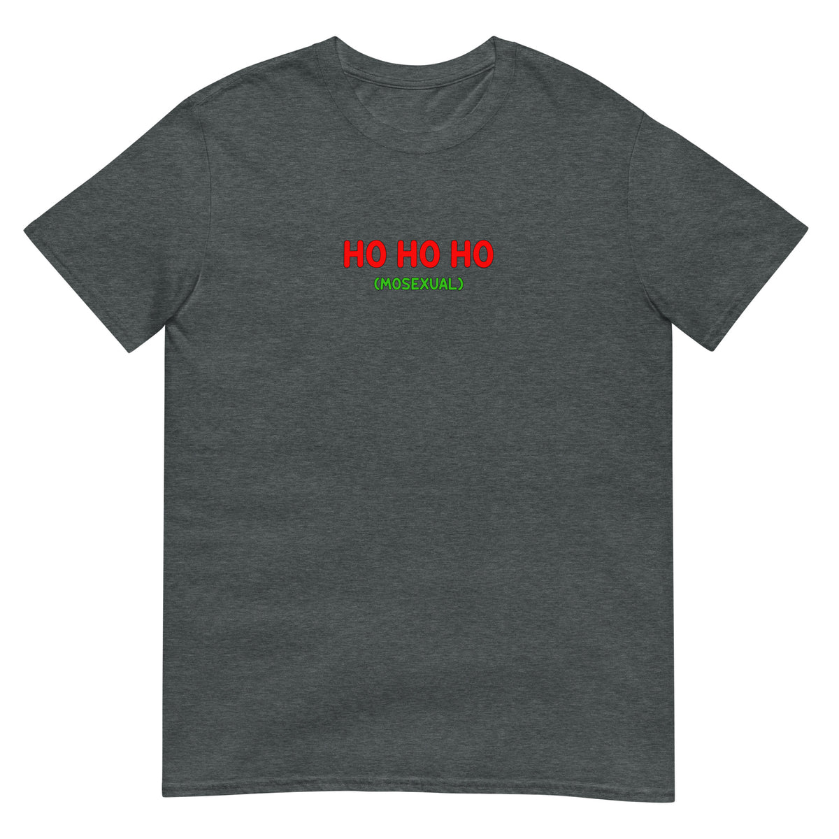 T-shirt unisexe Ho ho ho (mosexual) - Sedurro