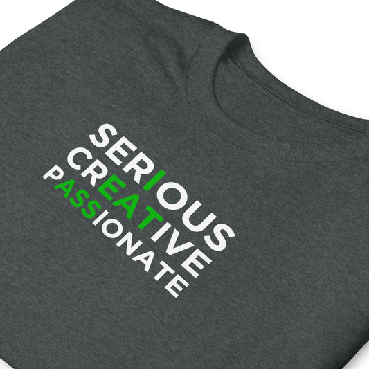 T-shirt unisexe Serious creative passionate - Sedurro