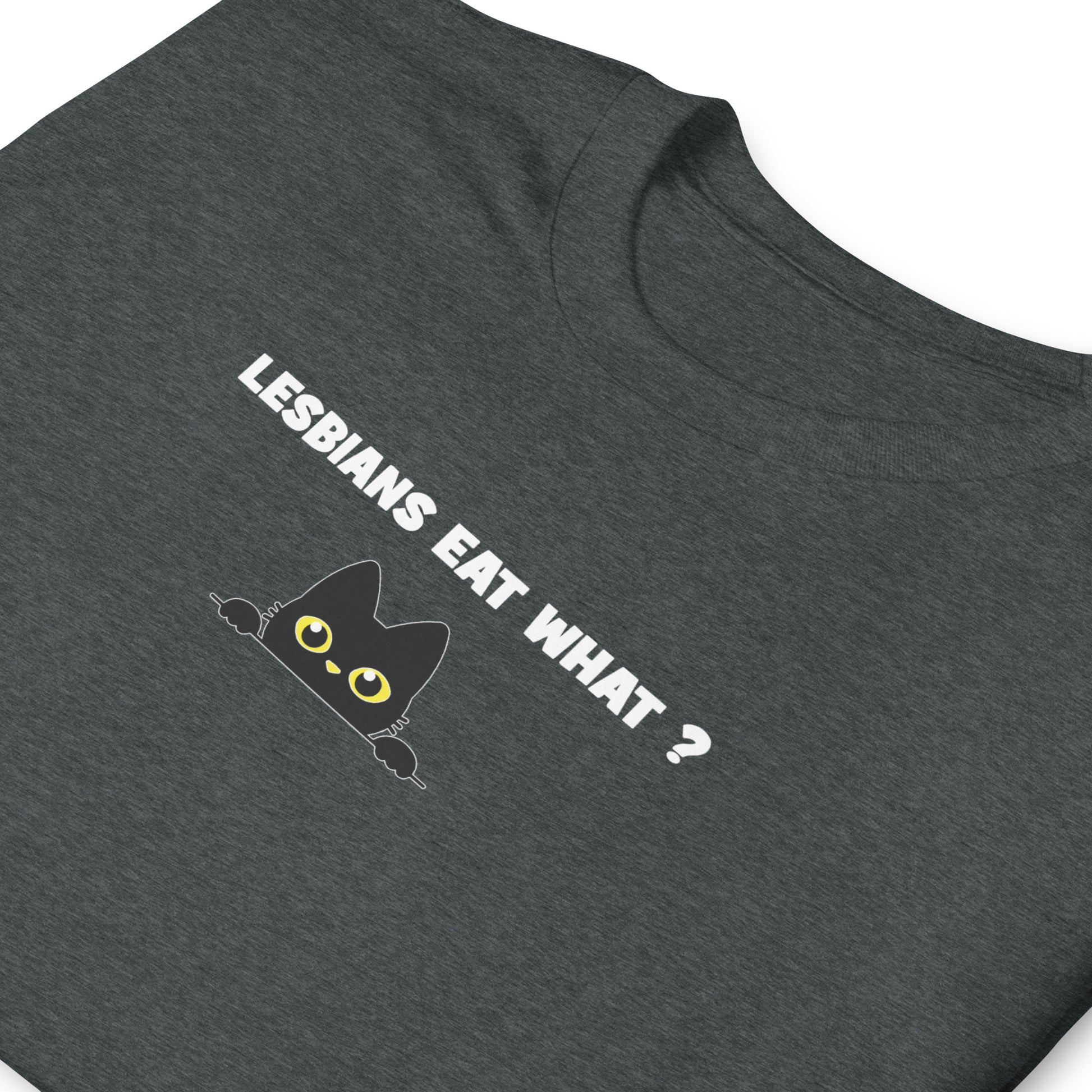 T-shirt unisexe Cat Lesbians eat what - Sedurro
