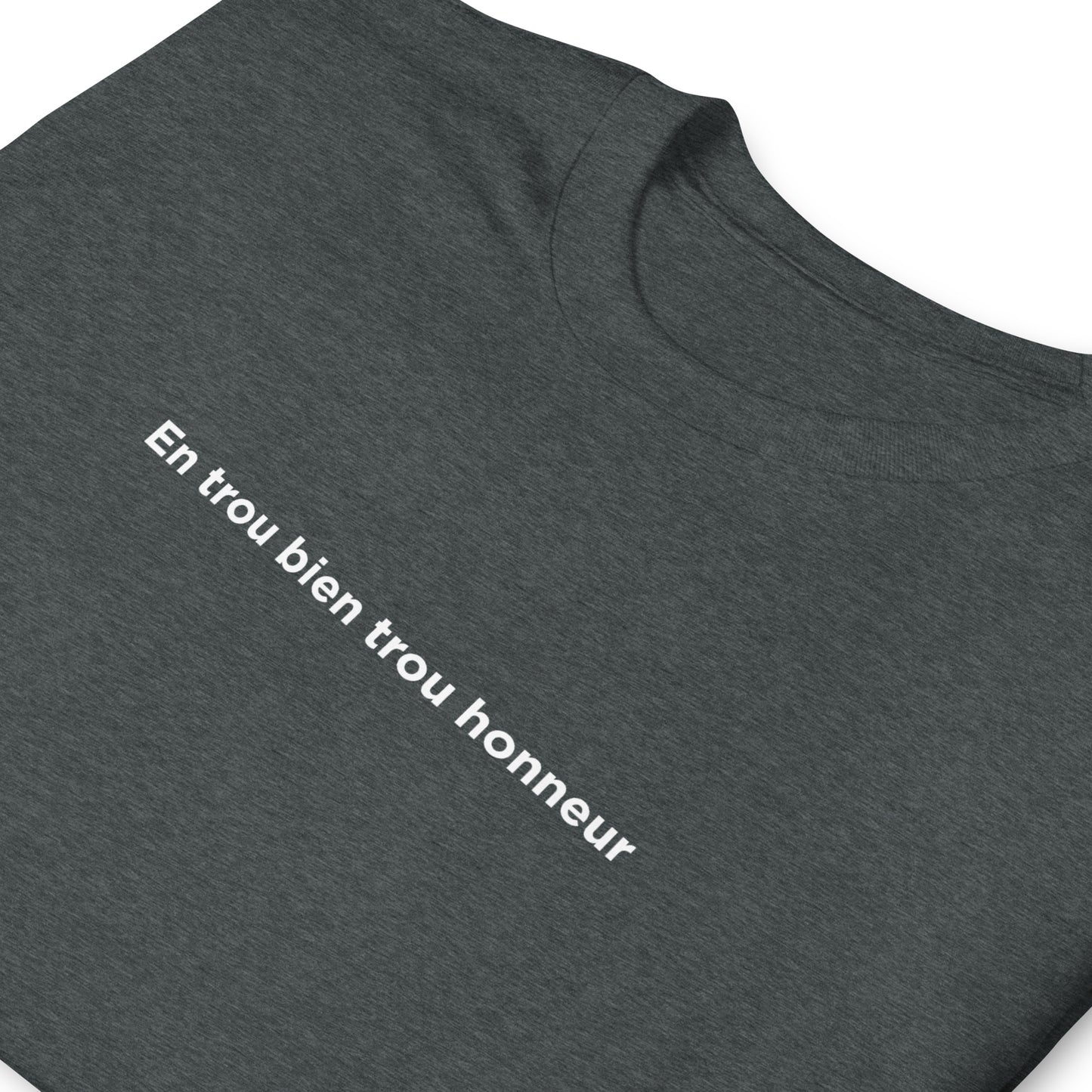 T-shirt unisexe En trou bien trou honneur - Sedurro