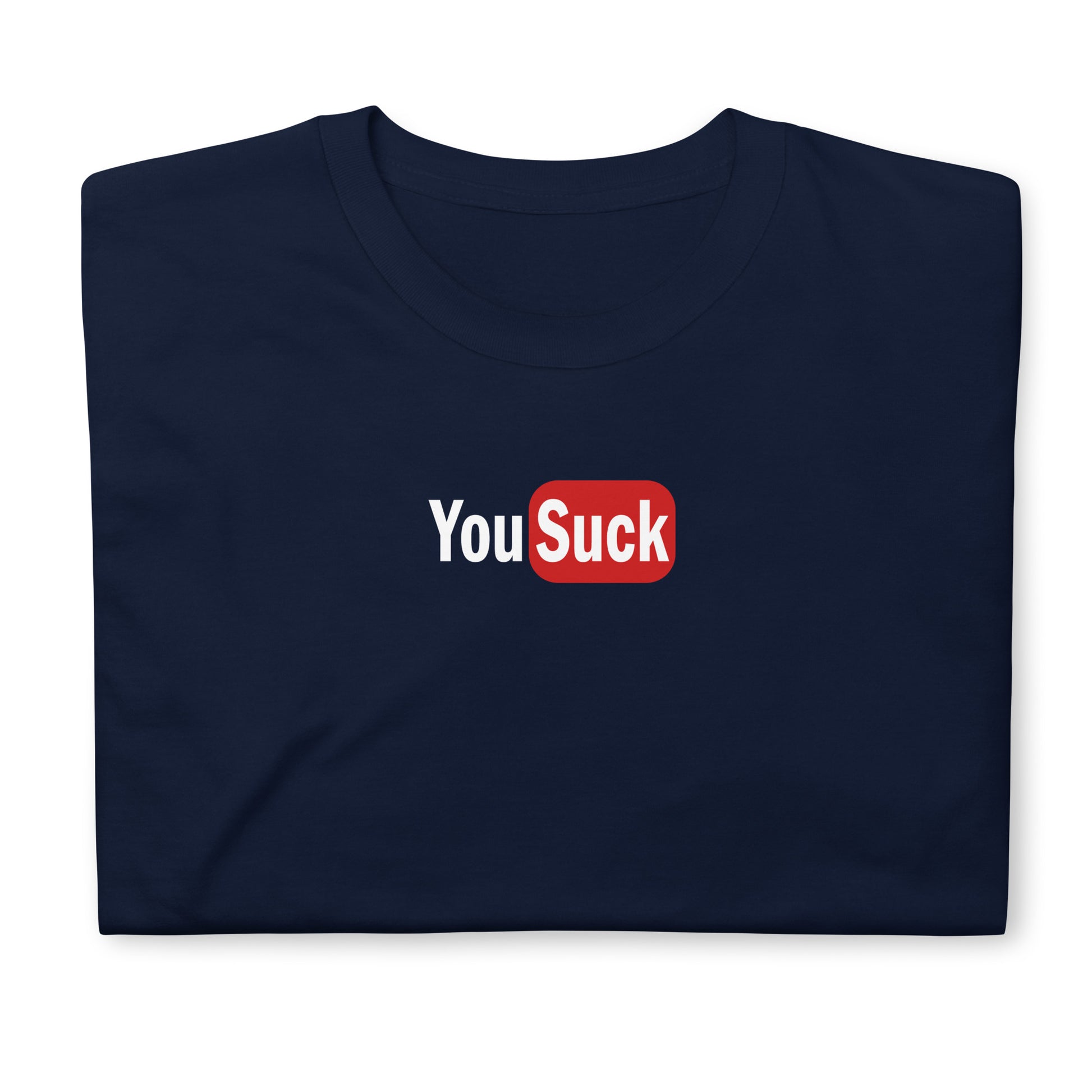 T-shirt unisexe YouSuck - Sedurro