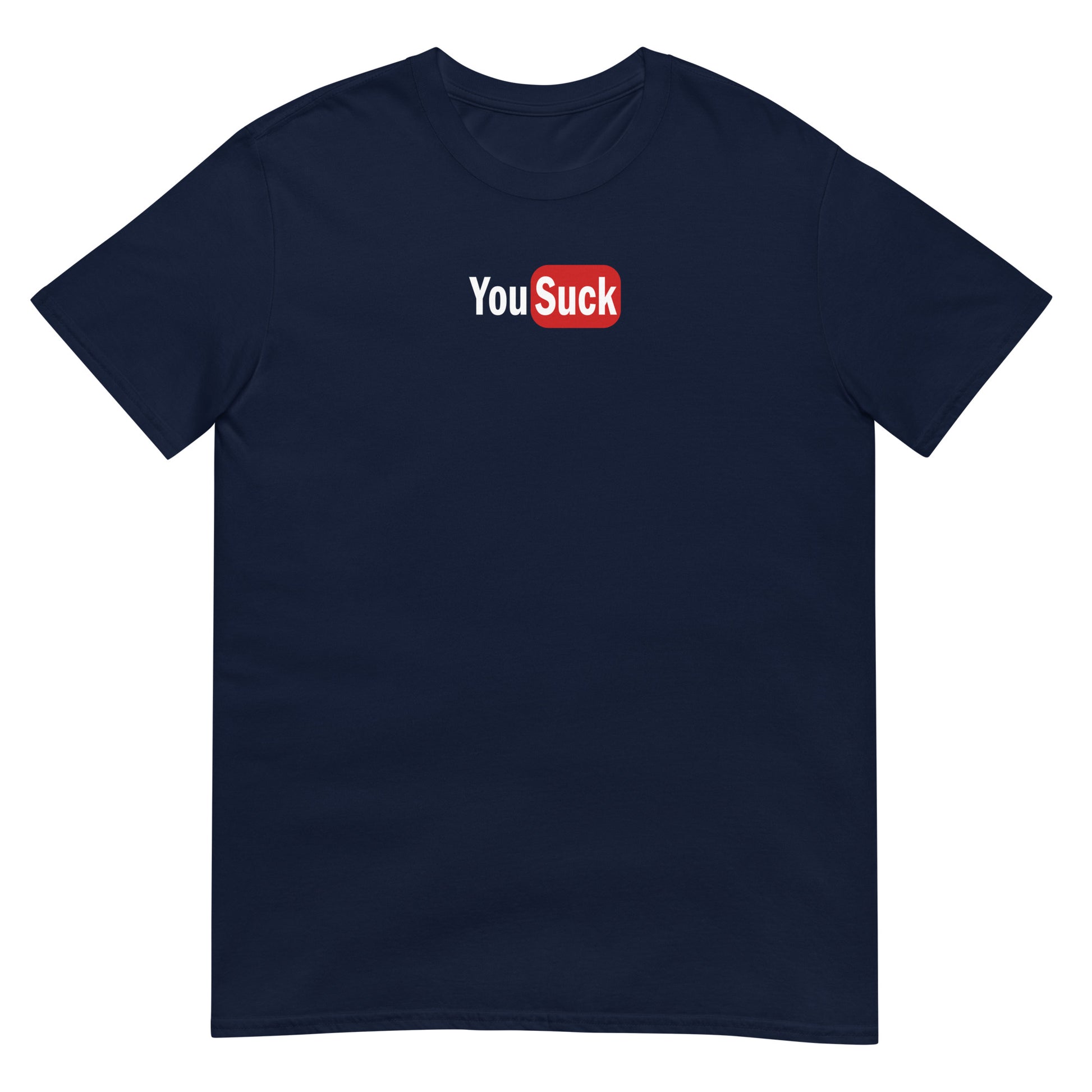 T-shirt unisexe YouSuck - Sedurro